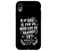 If God Is For Us Who Can Be Against Us Romans 8:31 Custodia per iPhone XR