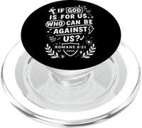 If God Is For Us Who Can Be Against Us Romans 8:31 PopSockets PopGrip per MagSafe