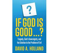 If God is Good ...?