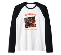 If Grumpy Return To My Cave, Divertente Orso Escursionismo Maglia con Maniche Raglan