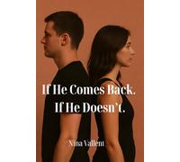 If He Comes Back. If He Doesn’t.