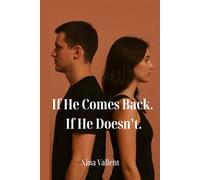 If He Comes Back. If He Doesn’t.