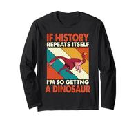 If History Repeats Itself I'm So Getting A Dinosaur Khaan Maglia a Manica