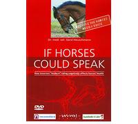 If Horses Could Speak: How Incorrect "Modern" Riding Negatively Affects Horses' Health
