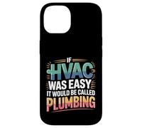 If HVAC Was Easy It Would Be Called Plumbing |- Custodia per iPhone 14