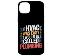 If HVAC Was Easy It Would Be Called Plumbing - Custodia per iPhone 14 Plus