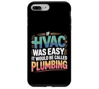If HVAC Was Easy It Would Be Called Plumbing |- Custodia per iPhone 7 Plus/8 Plus