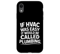 If HVAC Was Easy It Would Be Called Plumbing |- Custodia per iPhone XR