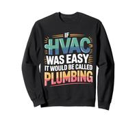 If HVAC Was Easy It Would Be Called Plumbing |- Felpa