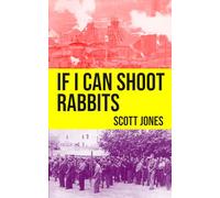 If I Can Shoot Rabbits