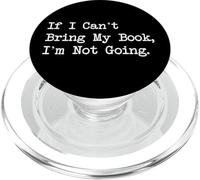 If I Can't Bring My Book I'm Not Going Funny Reader Quotes PopSockets PopGrip per MagSafe