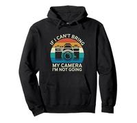 "If I Can't Bring My Camera I'm Not Going Photographer Funny Felpa con Cappuccio