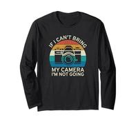 "If I Can't Bring My Camera I'm Not Going Photographer Funny Maglia a Manica