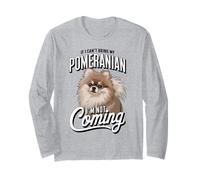 If I Can't Bring My Pomeranian, I'm Not Coming Pup Lover Maglia a Manica