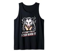 If I Can't Fix It I Can Burn It Divertente Opossum Chaos Meme Canotta