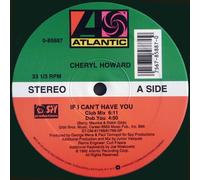 If I Can't Have You - Cheryl Howard 12"
