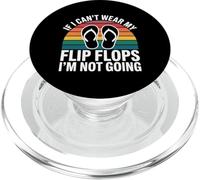 If I Can't Wear My Flip Flops I'm Not Going - PopSockets PopGrip per MagSafe