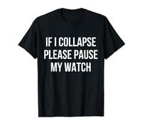 If I Collapse Please Pause My Watch Running Marathon Runner Maglietta