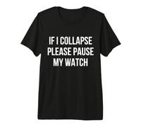 If I Collapse Please Pause My Watch Running Marathon Runner Maglietta Premium