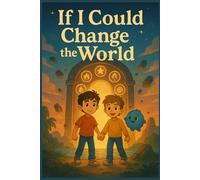 If I Could Change The World