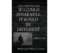 IF I COULD SPEAK WELL IT WOULD BE DIFFERENT: My battle against Ataxia, a rare disease