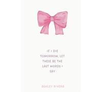 If I die tomorrow, let these be the last words I say