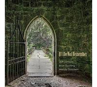 If I Do Not Remember ...