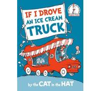 If I Drove an Ice Cream Truckby the Cat in the Hat (Copertina rigida)