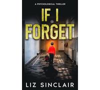 If I Forget: A Gripping Small Town Psychological Thriller