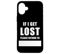 If I Get Lost Please Return To - Family Reunite Fill Blank Custodia per iPhone 16 Plus