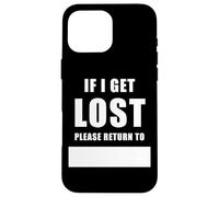 If I Get Lost Please Return To - Family Reunite Fill Blank Custodia per iPhone 16 Pro Max