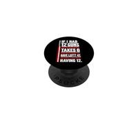 If I Had 12 Guns and The Government Math Second Amendment PopSockets PopGrip Adesivo