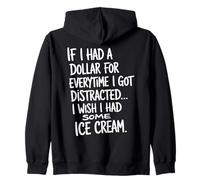 If I Had A Dollar for Everytime I Got Distracted Citazione Felpa con Cappuccio