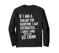 If I Had A Dollar for Everytime I Got Distracted Citazione Maglia a Manica