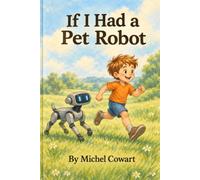If I Had a Pet Robot