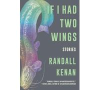 If I Had Two Wings: Stories