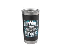 If I Offended You My Work Here Is Done Sarcasmo Bicchiere termico in acciaio inox doppia parete