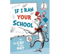 If I Ran Your School-by the Cat in the Hat (Copertina rigida) Beginner Books