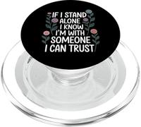 If I Stand Alone I Know I'm With Someone I Can Trust - PopSockets PopGrip per MagSafe