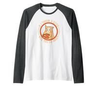 If I Throw A Stick Will You Go Away Maglia con Maniche Raglan