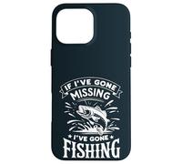 If I 've Gone Missing I've Gone Fishing - Retro Funny Angler Custodia per iPhone 16 Pro Max