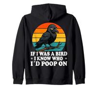 If I Was a Bird I Know Who I'd Poop On Funny Quote Meme Felpa con Cappuccio