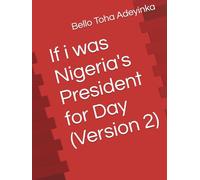 If i was Nigeria's President for Day (Version 2)