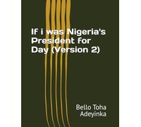 If i was Nigeria's President for Day (Version 2)