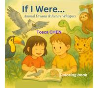 If I Were...: Animal Dreams & Future Whispers
