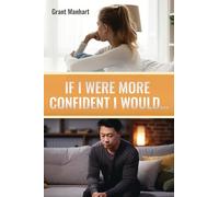 If I Were More Confident I Would...