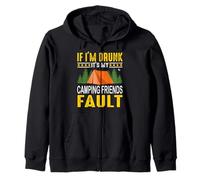 If I'm Drunk It's My Camping Friends Fault Hiking Camper Felpa con Cappuccio