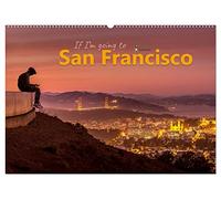 If I'm going to San Francisco (Wandkalender 2026 DIN A2 quer), CALVENDO Monatskalender: Stimmungsbilder von einer der faszinierendsten und schönsten Städte der Welt.