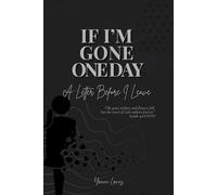 IF I'M GONE ONE DAY: A Letter Before I Leave
