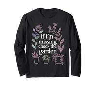 If I'm Missing Check The Garden Piante da Giardiniere |- Maglia a Manica